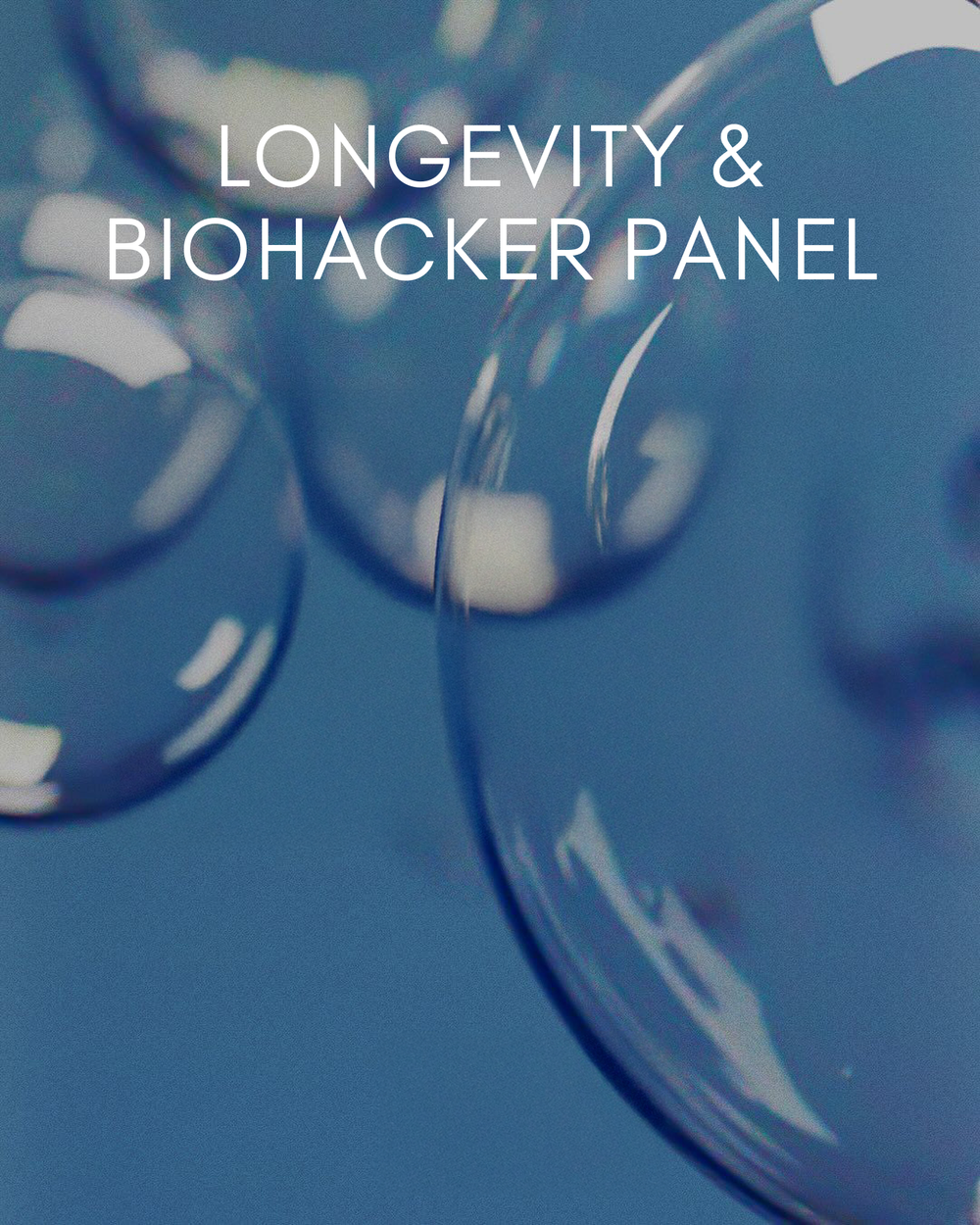Longevity & Biohacker Panel